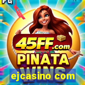 ejcasino com